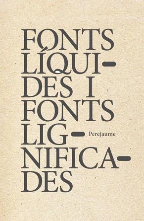 FONTS LÍQUIDES, FONTS LIGNIFICADES | 9788412078145 | PEREJAUME | Llibreria Aqualata | Comprar libros en catalán y castellano online | Comprar libros Igualada