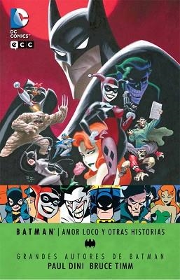 AMOR LOCO Y OTRAS HISTORIAS (GRANDES HISTORIAS DE BATMAN) | 9788416840076 | TIMM, BURCE / DINI, PAUL / DELCARMEN, RONNIE | Llibreria Aqualata | Comprar libros en catalán y castellano online | Comprar libros Igualada