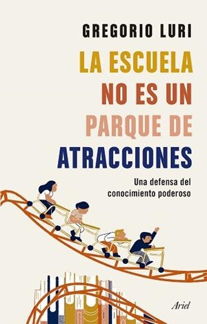 ESCUELA NO ES UN PARQUE DE ATRACCIONES, LA | 9788434431836 | LURI, GREGORIO | Llibreria Aqualata | Comprar llibres en català i castellà online | Comprar llibres Igualada