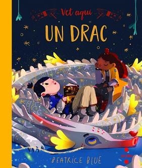 VET AQUÍ... UN DRAC | 9788466147620 | BLUE, BEATRICE | Llibreria Aqualata | Comprar llibres en català i castellà online | Comprar llibres Igualada