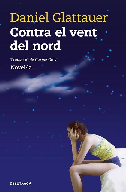 CONTRA EL VENT DEL NORD | 9788418132360 | GLATTAUER, DANIEL | Llibreria Aqualata | Comprar libros en catalán y castellano online | Comprar libros Igualada