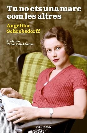 TU NO ETS UNA MARE COM LES ALTRES | 9788418132414 | SCHROBSDORFF, ANGELIKA | Llibreria Aqualata | Comprar libros en catalán y castellano online | Comprar libros Igualada