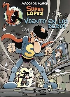 SUPERLOPEZ 203. VIENTO EN LOS DEDOS (MAGOS DEL HUMOR) | 9788402423337 | JAN, | Llibreria Aqualata | Comprar libros en catalán y castellano online | Comprar libros Igualada