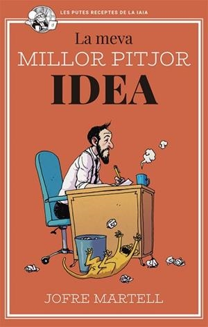 MEVA MILLOR PITJOR IDEA, LA | 9788416670895 | MARTELL, JOFRE | Llibreria Aqualata | Comprar llibres en català i castellà online | Comprar llibres Igualada