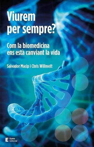 VIUREM PER SEMPRE? | 9788497666923 | WILLMOTT, CHRIS / MACIP MARESMA, SALVADOR | Llibreria Aqualata | Comprar libros en catalán y castellano online | Comprar libros Igualada