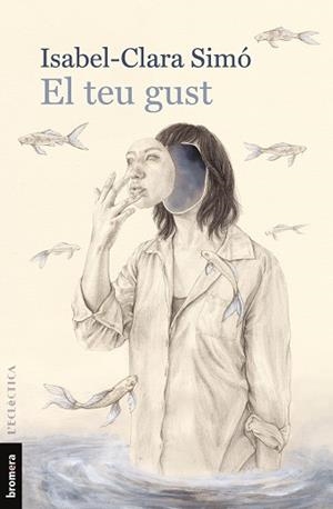 TEU GUST, EL | 9788490269886 | SIMÓ MONLLOR, ISABEL-CLARA | Llibreria Aqualata | Comprar libros en catalán y castellano online | Comprar libros Igualada