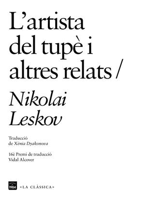 ARTISTA DEL TUPÈ I ALTRES RELATS, L' | 9788416987696 | LESKOV, NIKOLAI | Llibreria Aqualata | Comprar libros en catalán y castellano online | Comprar libros Igualada