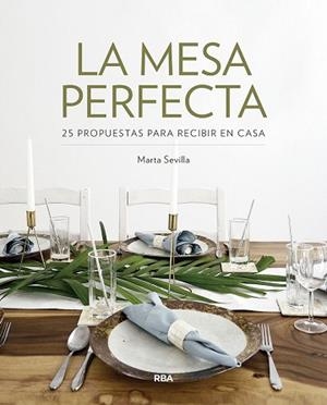 MESA PERFECTA, LA | 9788491872597 | SEVILLA SANCHEZ, MARTA | Llibreria Aqualata | Comprar libros en catalán y castellano online | Comprar libros Igualada