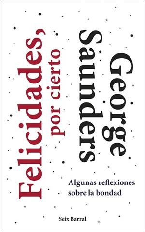 FELICIDADES, POR CIERTO | 9788432236402 | SAUNDERS, GEORGE | Llibreria Aqualata | Comprar libros en catalán y castellano online | Comprar libros Igualada