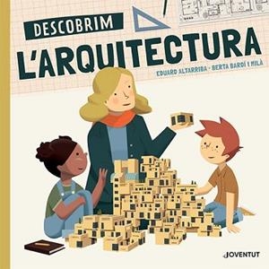 DESCOBRIM L'ARQUITECTURA | 9788426146212 | BARDÍ I MILÀ, BERTA | Llibreria Aqualata | Comprar llibres en català i castellà online | Comprar llibres Igualada