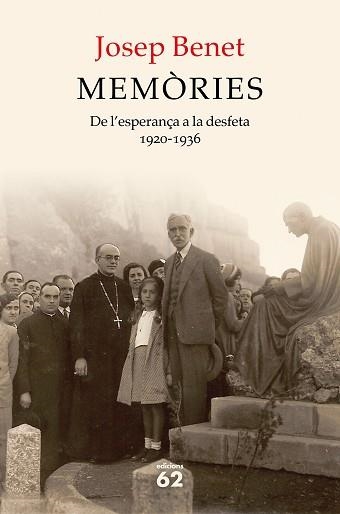 MEMÒRIES. DE L'ESPERANÇA A LA DESFETA | 9788429778472 | BENET MORELL, JOSEP | Llibreria Aqualata | Comprar libros en catalán y castellano online | Comprar libros Igualada