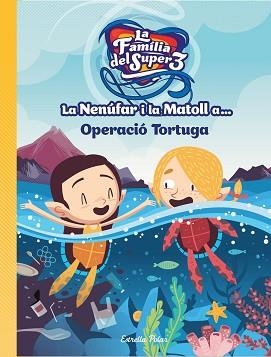 NENÚFAR I LA MATOLL, LA... OPERACIÓ TORTUGA | 9788418134234 | HAUSMANN, GERARD / JIMÉNEZ CARBÓ, CRISTINA | Llibreria Aqualata | Comprar libros en catalán y castellano online | Comprar libros Igualada