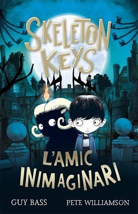 SKELETON KEYS. L'AMIC INIMAGINARI | 9788424666330 | BASS, GUY | Llibreria Aqualata | Comprar libros en catalán y castellano online | Comprar libros Igualada