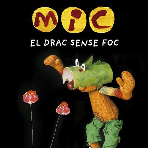 MIC. EL DRAC SENSE FOC | 9788424666538 | Llibreria Aqualata | Comprar libros en catalán y castellano online | Comprar libros Igualada