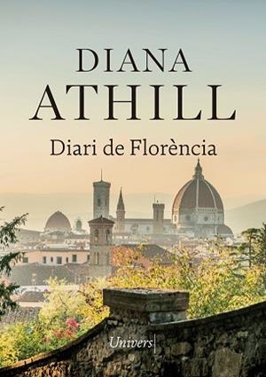 DIARI DE FLORÈNCIA | 9788417868307 | ATHILL, DIANA | Llibreria Aqualata | Comprar llibres en català i castellà online | Comprar llibres Igualada