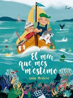 MAR QUE MÉS M'ESTIMO, EL | 9788424666682 | BERLOSO I CLARÀ, LAIA | Llibreria Aqualata | Comprar libros en catalán y castellano online | Comprar libros Igualada