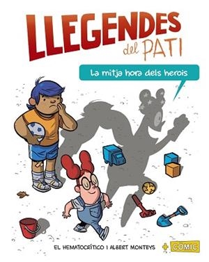 LLEGENDES DEL PATI. LA MITJA HORA DELS HEROIS | 9788448952006 | HEMATOCRÍTICO, EL | Llibreria Aqualata | Comprar libros en catalán y castellano online | Comprar libros Igualada