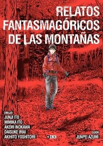 RELATOS FANTASMAGÓRICOS DE LAS MONTAÑAS | 9788418120954 | INOKAWA, AKEMI / YOSHITOMI, AKIHITO / IMAI, DAISUKE / ITO, JUNJI / ITO, MIMIKA | Llibreria Aqualata | Comprar libros en catalán y castellano online | Comprar libros Igualada