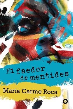 FAEDOR DE MENTIDES, EL | 9788448952204 | ROCA, MARIA CARME | Llibreria Aqualata | Comprar libros en catalán y castellano online | Comprar libros Igualada