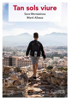 TAN SOLS VIURE | 9788413031743 | MONTESINOS PINILLA, SARA / ALBESA CASTAÑER, MARTÍ | Llibreria Aqualata | Comprar libros en catalán y castellano online | Comprar libros Igualada
