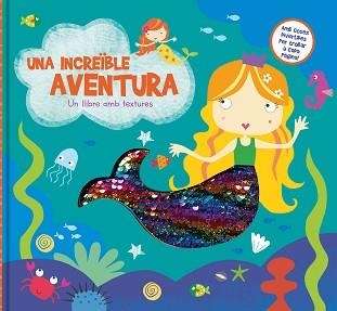 UNA INCREIBLE AVENTURA. UN LLIBRE AMB TEXTURES | 9788413342740 | Llibreria Aqualata | Comprar libros en catalán y castellano online | Comprar libros Igualada