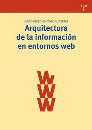 ARQUITECTURA DE LA INFORMACIÓN EN ENTORNOS WEB | 9788497045032 | PÉREZ-MONTORO GUTIÉRREZ, MARIO | Llibreria Aqualata | Comprar libros en catalán y castellano online | Comprar libros Igualada