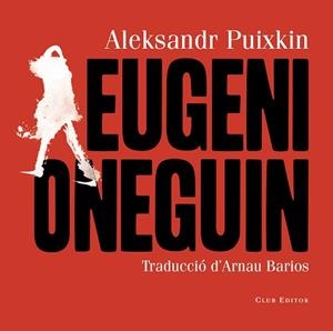 EUGENI ONEGUIN | 9788473292436 | PUIXKIN, ALEKSANDR | Llibreria Aqualata | Comprar llibres en català i castellà online | Comprar llibres Igualada
