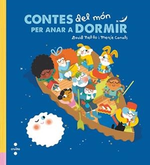 CONTES DEL MÓN PER ANAR A DORMIR | 9788466147767 | NEL·LO COLOM, DAVID | Llibreria Aqualata | Comprar libros en catalán y castellano online | Comprar libros Igualada