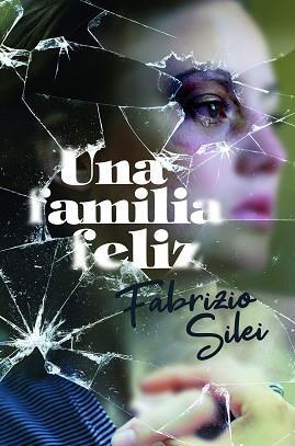 UNA FAMILIA FELIZ (GRAN ANGULAR 376) | 9788413183848 | SILEI, FABRIZIO | Llibreria Aqualata | Comprar libros en catalán y castellano online | Comprar libros Igualada