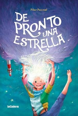 DE PRONTO UNA ESTRELLA | 9788424667245 | PASCUAL, PILAR | Llibreria Aqualata | Comprar libros en catalán y castellano online | Comprar libros Igualada