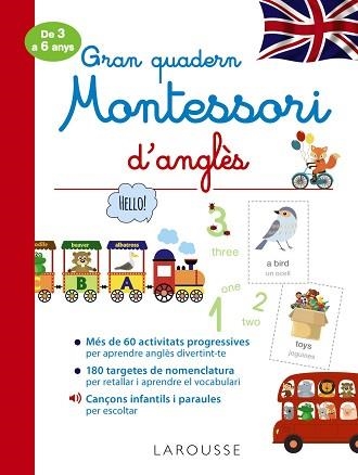 GRAN QUADERN MONTESSORI D'ANGLÈS | 9788418100284 | LAROUSSE EDITORIAL | Llibreria Aqualata | Comprar libros en catalán y castellano online | Comprar libros Igualada