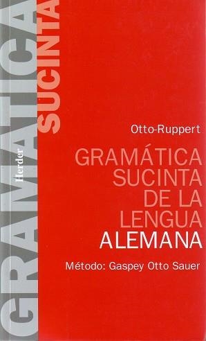 GRAMATICA SUCINTA DE LA LENGUA ALEMANA | 9788425400957 | OTTO, E. ; RUPPERT, E. | Llibreria Aqualata | Comprar libros en catalán y castellano online | Comprar libros Igualada