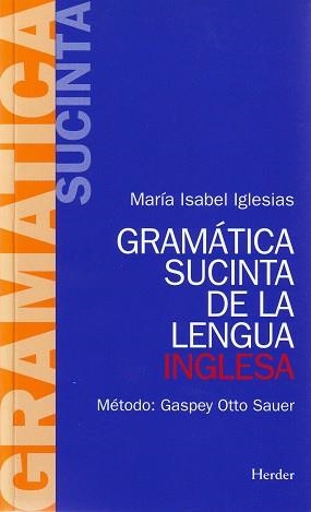GRAMATICA SUCINTA DE LA LENGUA INGLESA | 9788425408076 | Otto, E. ; Ruppert, E. | Llibreria Aqualata | Comprar libros en catalán y castellano online | Comprar libros Igualada