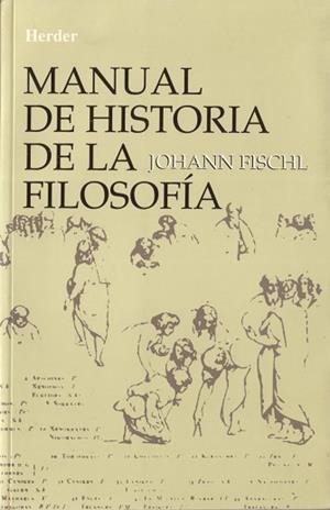 MANUAL DE HISTORIA DE LA FILOSOFIA | 9788425409042 | FISCHL, JOHANN | Llibreria Aqualata | Comprar libros en catalán y castellano online | Comprar libros Igualada
