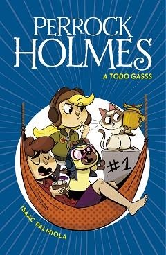 PERROCK HOLMES 13. A TODO GASSS | 9788417922641 | PALMIOLA, ISAAC | Llibreria Aqualata | Comprar libros en catalán y castellano online | Comprar libros Igualada