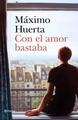 CON EL AMOR BASTABA | 9788408221692 | HUERTA, MÁXIMO | Llibreria Aqualata | Comprar libros en catalán y castellano online | Comprar libros Igualada