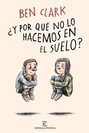 Y POR QUÉ NO LO HACEMOS EN EL SUELO? | 9788467058840 | CLARK, BEN | Llibreria Aqualata | Comprar libros en catalán y castellano online | Comprar libros Igualada