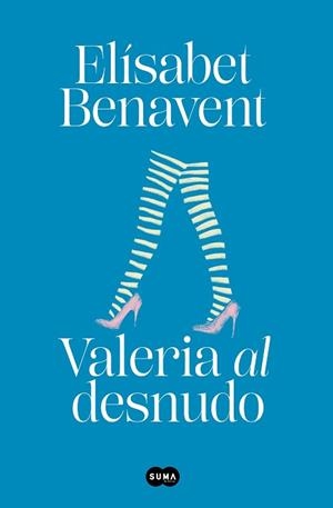 VALERIA AL DESNUDO (SAGA VALERIA 4) | 9788491294962 | BENAVENT, ELÍSABET | Llibreria Aqualata | Comprar libros en catalán y castellano online | Comprar libros Igualada