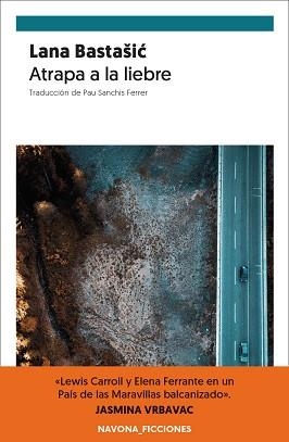 ATRAPA A LA LIEBRE | 9788417978563 | BASTASIC, LANA | Llibreria Aqualata | Comprar libros en catalán y castellano online | Comprar libros Igualada