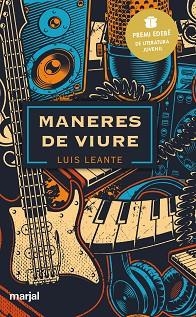 MANERES DE VIURE (PREMI EDEBÉ DE LITERATURA JUVENIL 2020) | 9788483485545 | LEANTE, LUIS | Llibreria Aqualata | Comprar libros en catalán y castellano online | Comprar libros Igualada