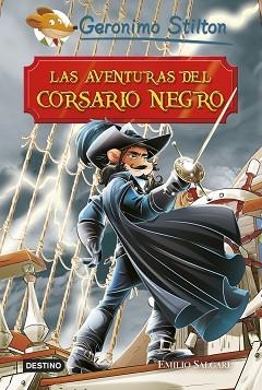 AVENTURAS DEL CORSARIO NEGRO, LAS. GERONIMO STILTON | 9788408181019 | STILTON, GERONIMO | Llibreria Aqualata | Comprar libros en catalán y castellano online | Comprar libros Igualada