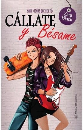 CÁLLATE Y BÉSAME (TENÍAS QUE SER TÚ 2) | 9788417142810 | BLACK, ZARA | Llibreria Aqualata | Comprar llibres en català i castellà online | Comprar llibres Igualada