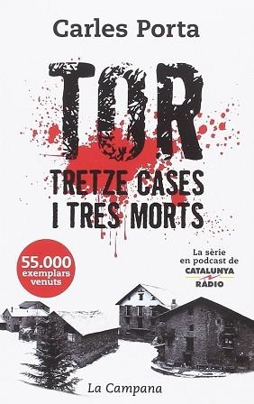 TOR. TRETZE CASES I TRES MORTS | 9788416863457 | PORTA, CARLES | Llibreria Aqualata | Comprar libros en catalán y castellano online | Comprar libros Igualada