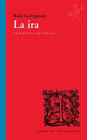IRA, LA | 9788417796303 | GARRIGASAIT COLOMÉS, RAÜL | Llibreria Aqualata | Comprar llibres en català i castellà online | Comprar llibres Igualada