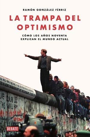 TRAMPA DEL OPTIMISMO, LA | 9788417636821 | GONZÁLEZ FÉRRIZ, RAMÓN | Llibreria Aqualata | Comprar libros en catalán y castellano online | Comprar libros Igualada