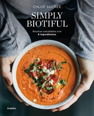 SIMPLY BIOTIFUL | 9788417752392 | SUCRÉE, CHLOÉ | Llibreria Aqualata | Comprar libros en catalán y castellano online | Comprar libros Igualada