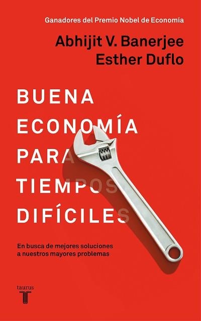 BUENA ECONOMÍA PARA TIEMPOS DIFÍCILES | 9788430619832 | DUFLO, ESTHER / BANERJEE, ABHIJIT | Llibreria Aqualata | Comprar libros en catalán y castellano online | Comprar libros Igualada
