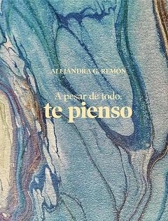 A PESAR DE TODO, TE PIENSO | 9788417858834 | REMÓN, ALEJANDRA G. | Llibreria Aqualata | Comprar llibres en català i castellà online | Comprar llibres Igualada
