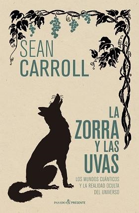 ZORRA Y LAS UVAS, LA | 9788412138313 | CARROLL, SEAN | Llibreria Aqualata | Comprar libros en catalán y castellano online | Comprar libros Igualada
