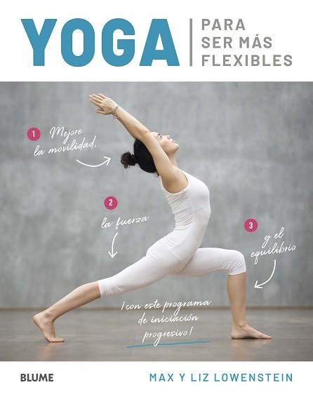 YOGA PARA SER MÁS FLEXIBLES | 9788418075254 | LOWENSTEIN, MAX / LOWENSTEIN, LIZ | Llibreria Aqualata | Comprar libros en catalán y castellano online | Comprar libros Igualada